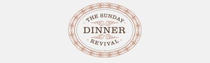 Sunday Dinner Revival