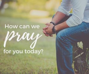 How Can We Pray for You Today?
